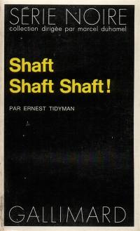 Shaft, Shaft, Shaft !