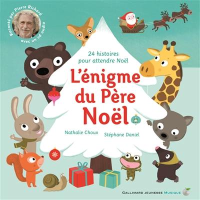 L'énigme du Père Noël : 24 histoires pour attendre Noël