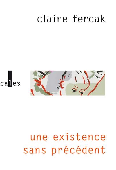 Une existence sans précédent