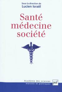 Santé, médecine, société