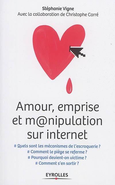 Amour, emprise et manipulation sur Internet