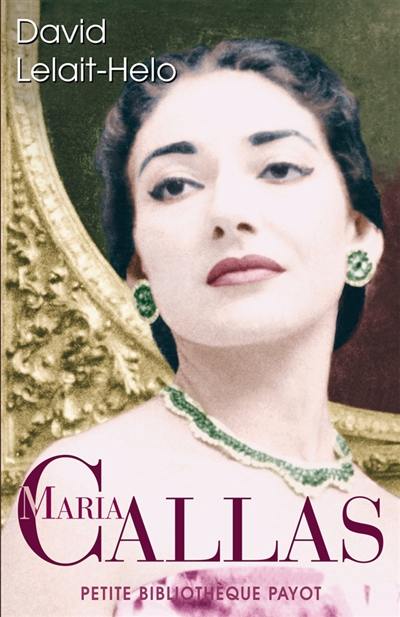 Maria Callas : j'ai vécu d'art, j'ai vécu d'amour