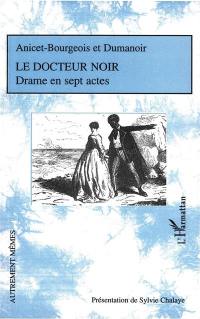 Le docteur noir : drame en sept actes