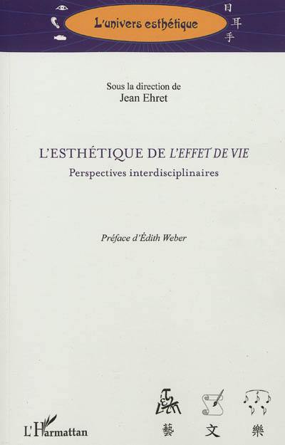 L'esthétique de l'effet de vie : perspectives interdisciplinaires