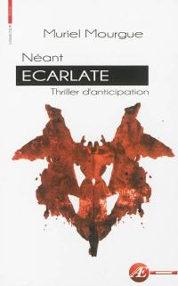 Néant écarlate : thriller d'anticipation