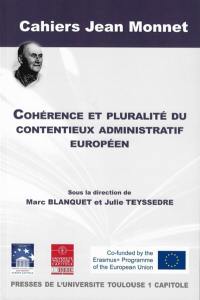 Cohérence et pluralité du contentieux administratif européen