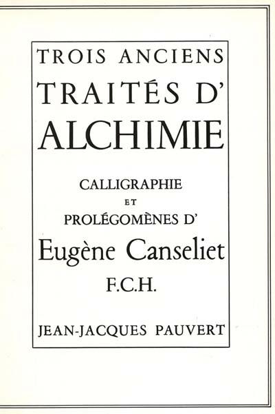 Trois anciens traités d'alchimie