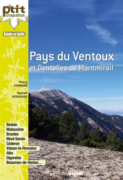 Pays du Ventoux et Dentelles de Montmirail : balades en famille : Bédoin, Malaucène, Brantes, Mont Serein, Céderon, Vaison-la-Romaine, Alès, Gigondas, Beaumes-de-Venise...