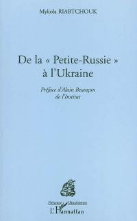 De la Petite Russie à l'Ukraine