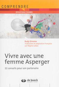 Vivre avec une femme Asperger : 22 conseils pour son partenaire