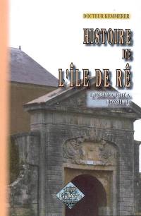 Histoire de l'île de Ré : l'insula Rhéa. Vol. 1