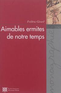 Aimables ermites de notre temps