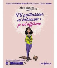 Ni paillasson, ni hérisson : je m'affirme