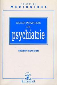 Guide pratique de psychiatrie