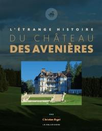 L'étrange histoire du château des Avenières