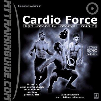 Cardio force : high intensity interval training