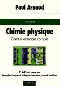 Chimie physique : cours et exercices corrigés : 1er cycle