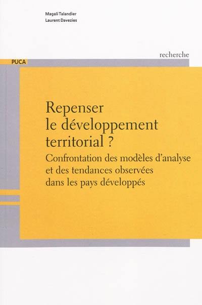 Repenser le développement territorial ? : confrontation des modèles d'analyse et des tendances observées dans les pays développés