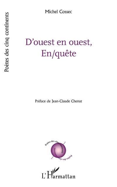 D'ouest en ouest, en-quête