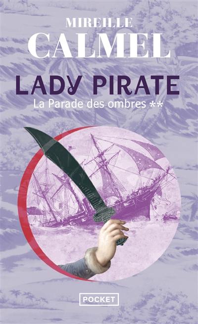 Lady pirate. Vol. 2. La parade des ombres