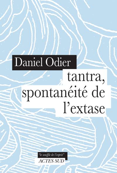 Tantra, spontanéité de l'extase