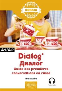 Dialog : guide des premières conversations en russe : A1-A2