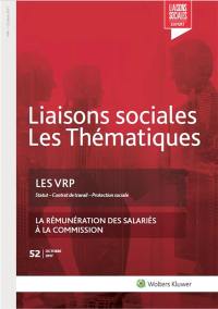 Liaisons sociales. Numéros juridiques. Les VRP : statut, contrat de travail, protection sociale