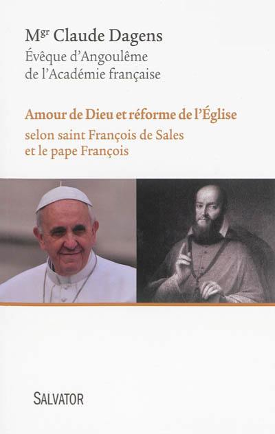 Amour de Dieu et réforme de l'Eglise : selon saint François de Sales et le pape François