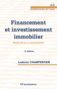 Financement et investissement immobilier : études de cas et commentaires