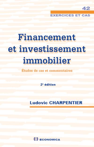 Financement et investissement immobilier : études de cas et commentaires