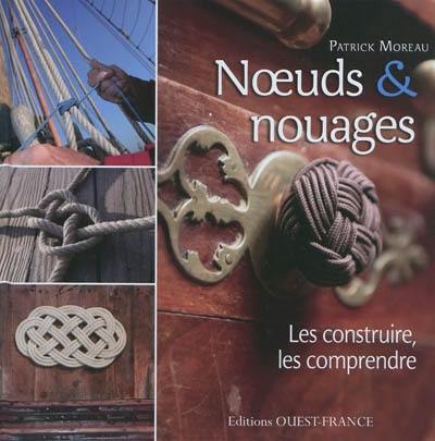 Noeuds & nouages : les construire, les comprendre