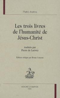 Les trois livres de l'humanité de Jésus-Christ