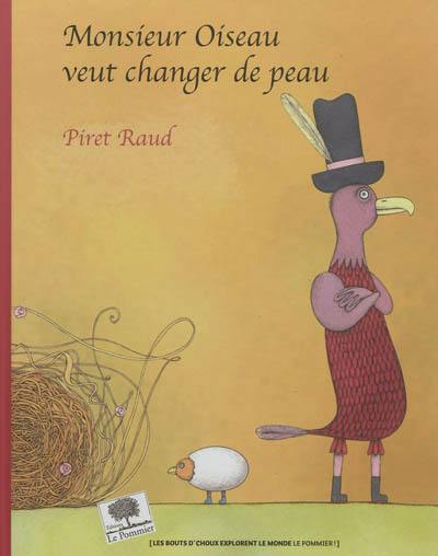 Monsieur Oiseau veut changer de peau