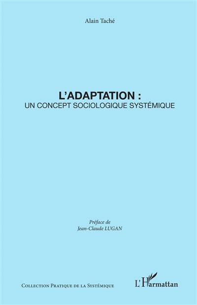 L'adaptation : un concept sociologique systémique