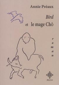 Bird et le mage Chô