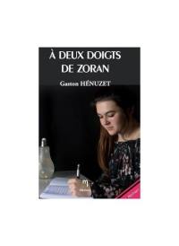 A deux doigts de Zoran