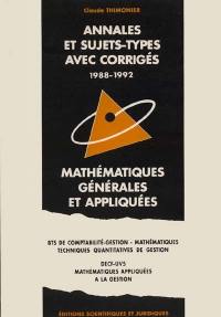 Mathématiques générales et appliquées : annales et sujets-types avec corrigés