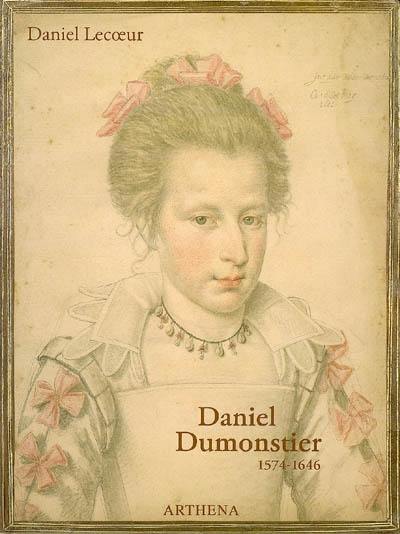 Daniel Dumonstier : 1574-1646