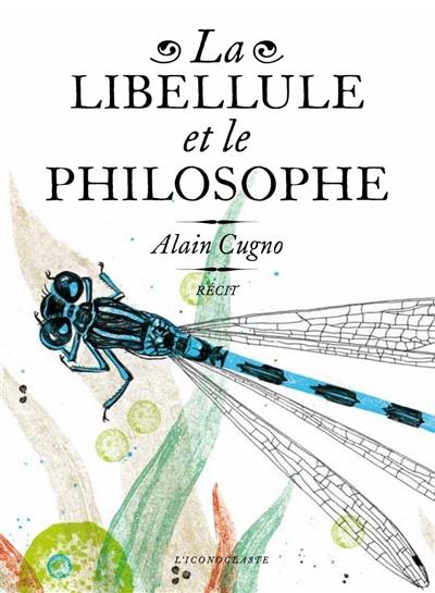 La libellule et le philosophe : récit