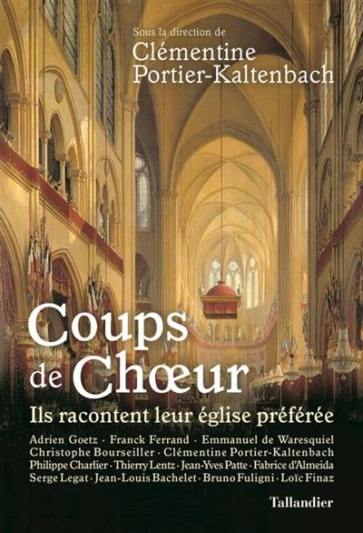 Coups de choeur : ils racontent leur église préférée