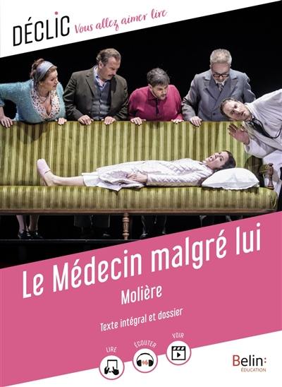 Le médecin malgré lui : texte intégral et dossier