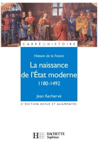 Histoire de la France : naissance de l'Etat moderne, 1180-1492