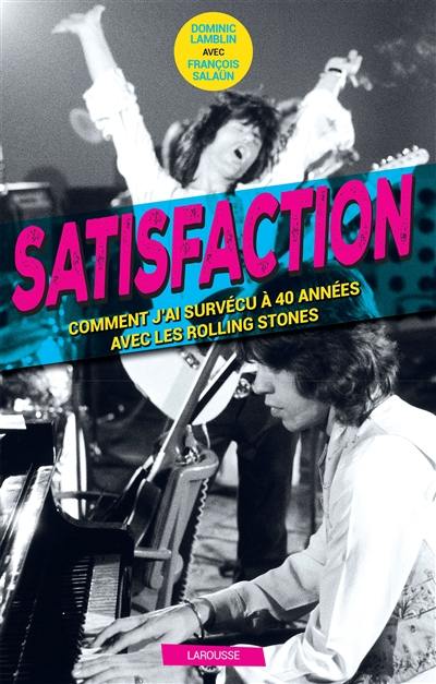 Satisfaction : comment j'ai survécu à 40 années avec les Rolling Stones