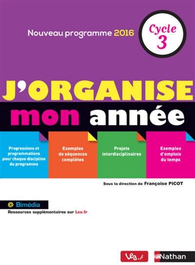 J'organise mon année, cycle 3 : nouveau programme 2016