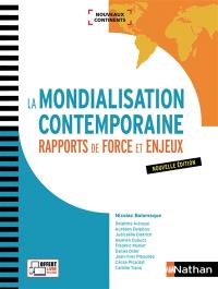 La mondialisation contemporaine : rapports de force et enjeux