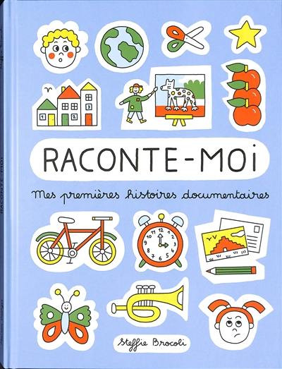 Raconte-moi : mes premières histoires documentaires