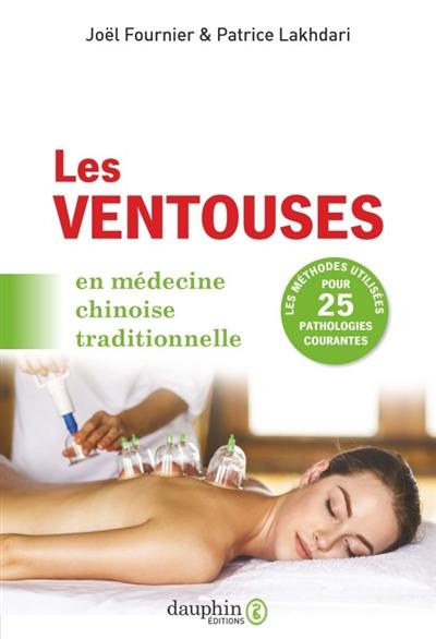 Les ventouses en médecine chinoise traditionnelle : les méthodes utilisées pour 25 pathologies courantes