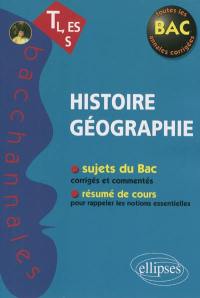 Histoire géographie terminale L, ES, S : sujets du bac, résumé de cours