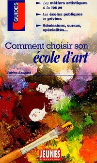 Comment choisir son école d'art