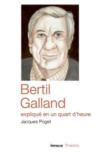 Bertil Galland expliqué en un quart d'heure